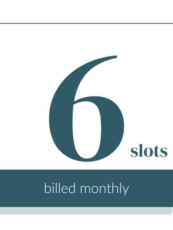 6 slots membership billed monthly